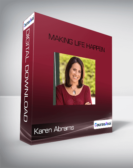 Karen Abrams - Making Life Happen