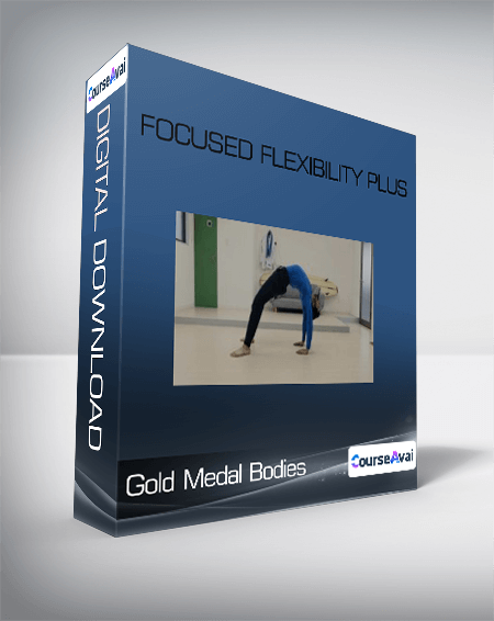 Gold Medal Bodies - Focused Flexibility Plus