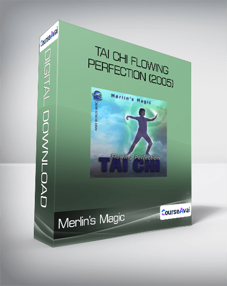 Merlin's Magic - Tai Chi Flowing Perfection (2005)