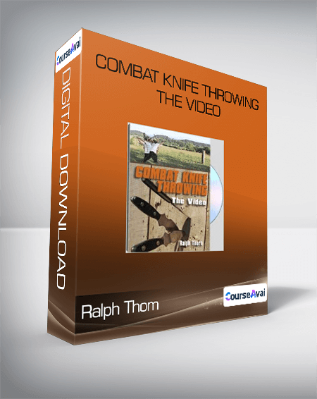 Ralph Thom - Combat Knife Throwing The Video