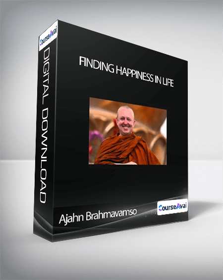 Ajahn Brahmavamso - Finding Happiness In Life