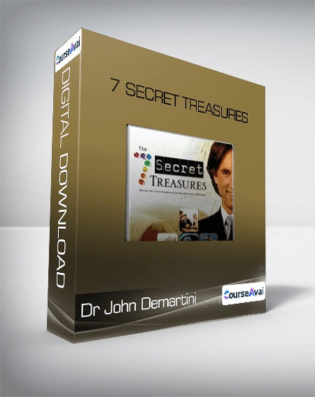 Dr John Demartini - 7 Secret Treasures