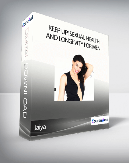 Jaiya - KEEP UP! Sexual Health and Longevity for Men