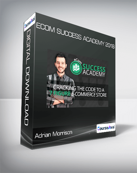 Adrian Morrison - Ecom Success Academy 2018