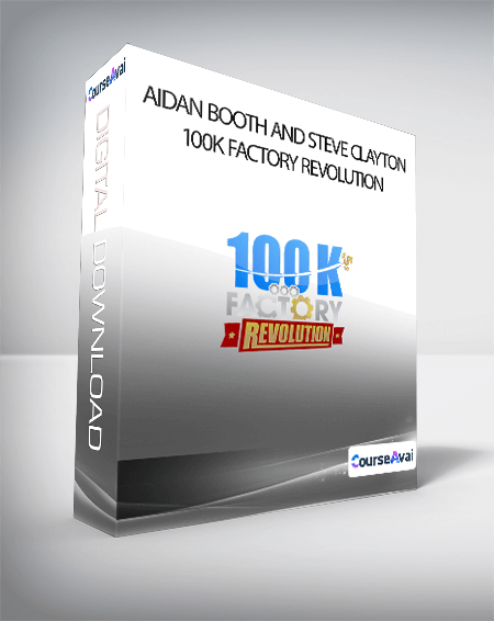 Aidan Booth and Steve Clayton - 100k Factory Revolution