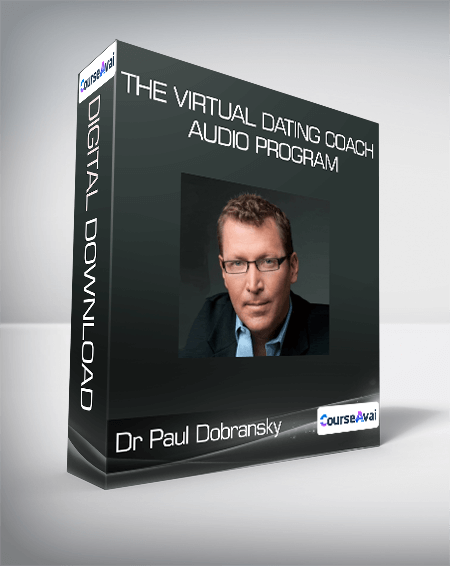 Dr Paul Dobransky - The Virtual Dating Coach Audio Program