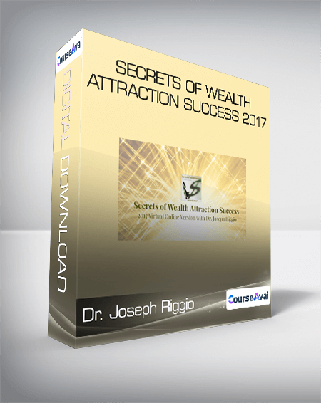 Dr. Joseph Riggio - Secrets of Wealth Attraction Success 2017