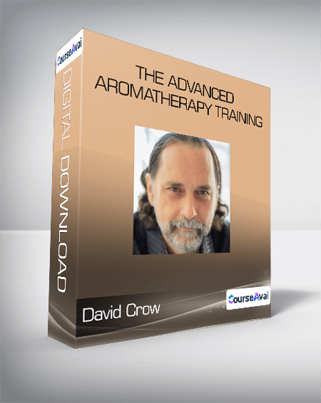 David Crow - The Advanced Aromatherapy Training