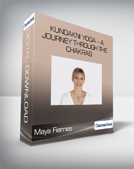 Maya Fiennes - Kundakni Yoga - A Journey Through The Chakras