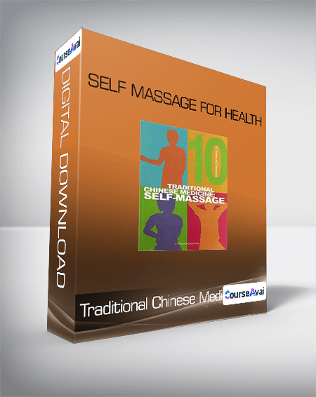 Traditional Chinese Medicine - Self Massage for Health