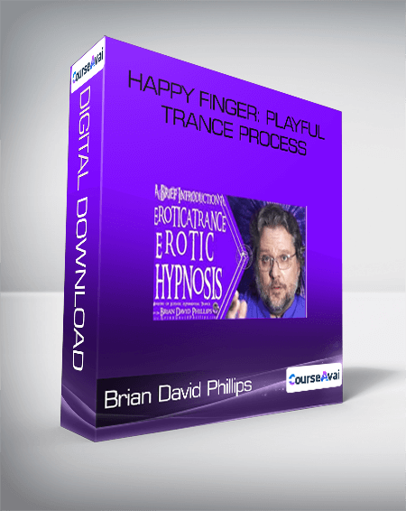 Brian David Phillips - Happy Finger: Playful Trance Process