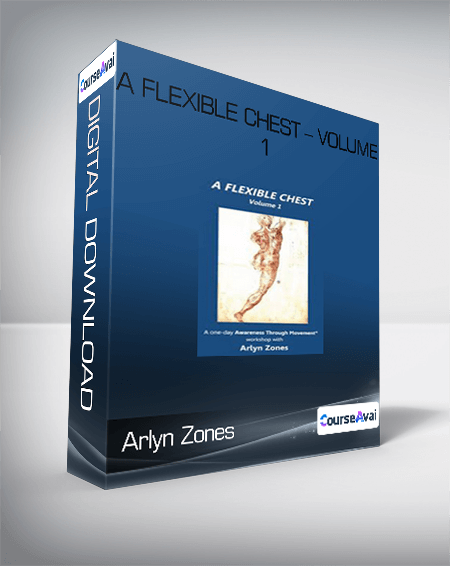 Arlyn Zones - A Flexible Chest - Volume 1