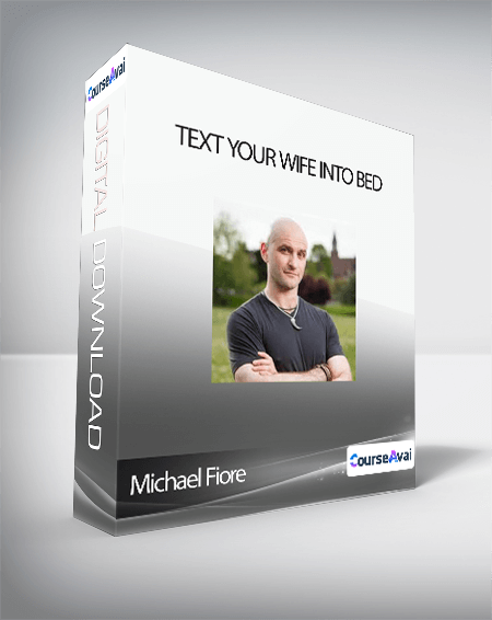 Michael Fiore - Text Your Wife Into Bed