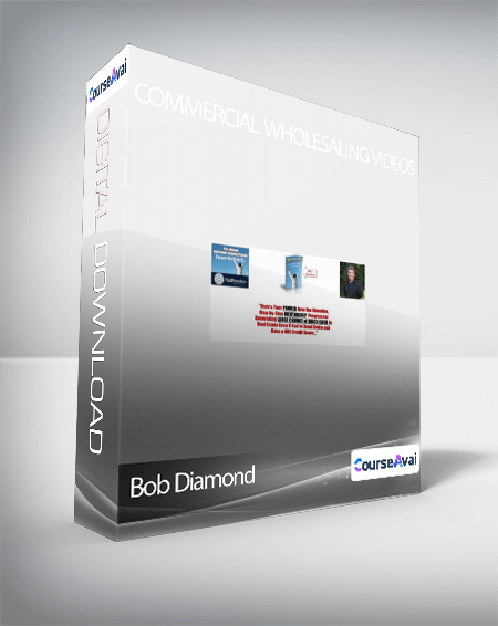 Bob Diamond - Commercial Wholesaling Videos