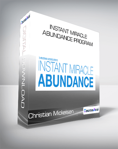 Christian Mickelsen - Instant Miracle Abundance Program