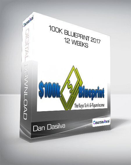 Dan Dasilva - 100K Blueprint 2017 - 12 Weeks