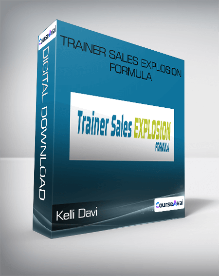 Kelli Davi - Trainer Sales Explosion Formula