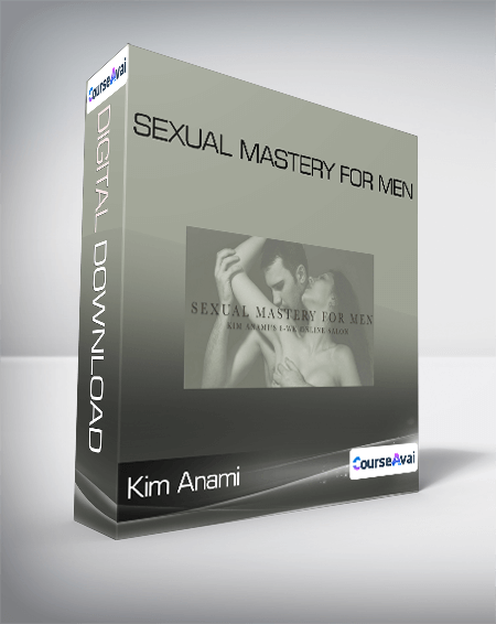 Kim Anami - Sexual Mastery for Men