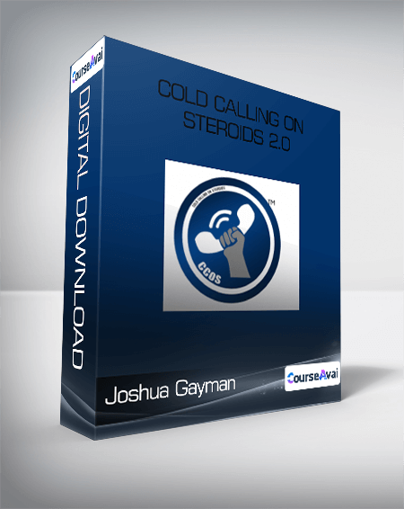 Joshua Gayman - Cold Calling On Steroids 2.0