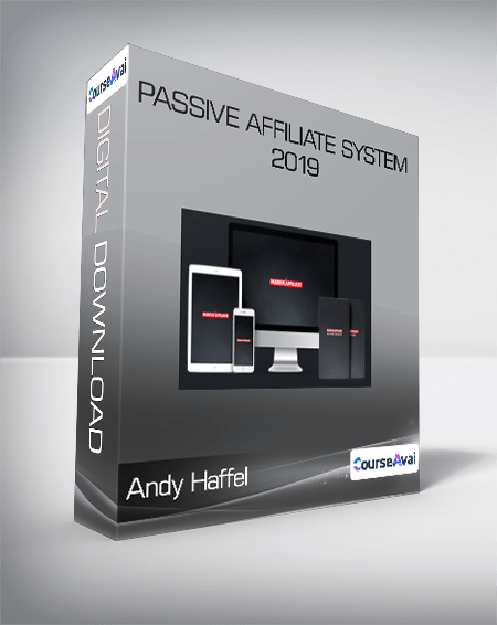 Andy Haffel- Passive Affiliate System 2019