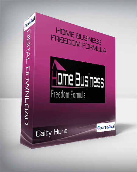 Caity Hunt - Home Business Freedom Formula