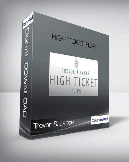 Trevor & Lance - High Ticket Flips