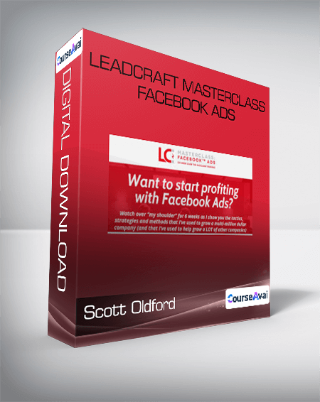 Scott Oldford - Leadcraft Masterclass-Facebook Ads