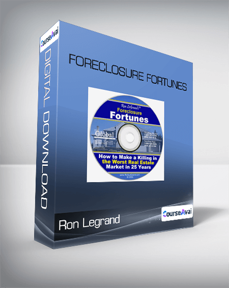 Ron Legrand - Foreclosure Fortunes