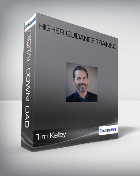 Tim Kelley - Higher Guidance Training