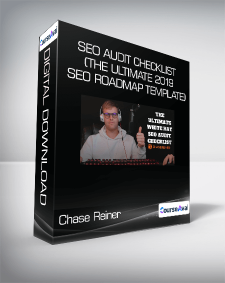 Chase Reiner - SEO Audit Checklist (The Ultimate 2019 SEO Roadmap Template)