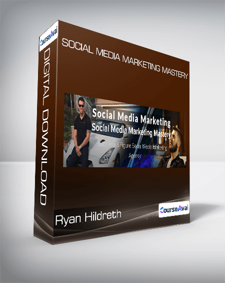 Ryan Hildreth - Social Media Marketing Mastery