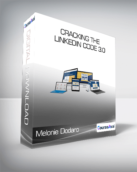 Melonie Dodaro - Cracking The Linkedin Code 3.0