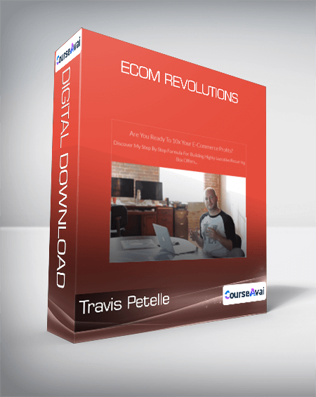 Travis Petelle - Ecom Revolutions