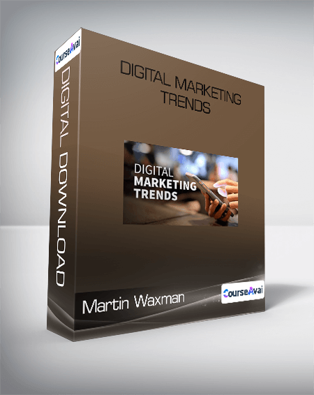 Martin Waxman - Digital Marketing Trends