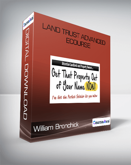 William Bronchick - Land Trust Advanced eCourse