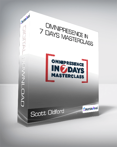 Scott Oldford - Omnipresence in 7 Days Masterclass