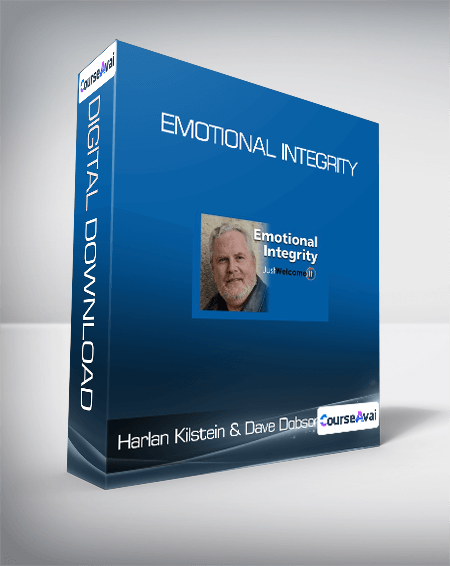 Harlan Kilstein & Dave Dobson - Emotional Integrity