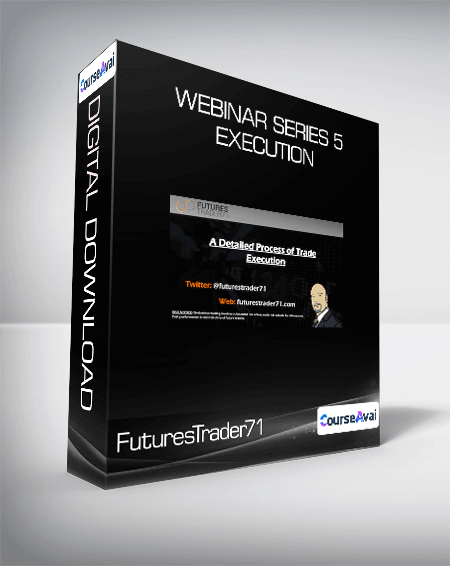 FuturesTrader71 - WEBINAR series 5 - EXECUTION