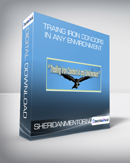 SHERIDANMENTORING - TRAING IRON CONDORS IN ANY ENVIRONMENT