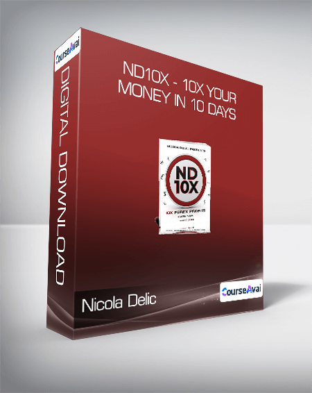 Nicola Delic - ND10X - 10X Your Money In 10 Days