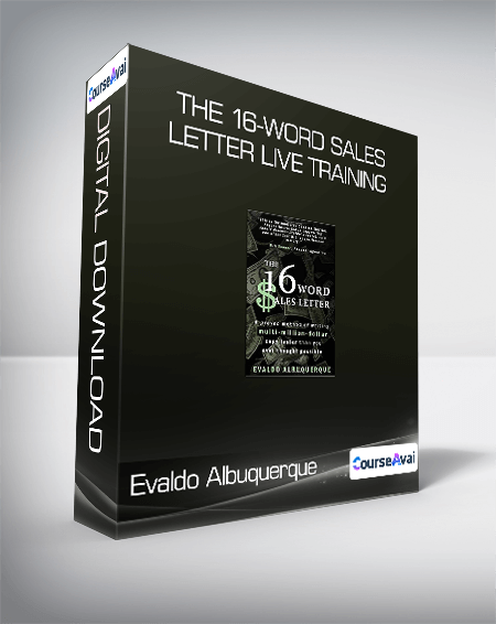 Evaldo Albuquerque - The 16-Word Sales Letter Live Training