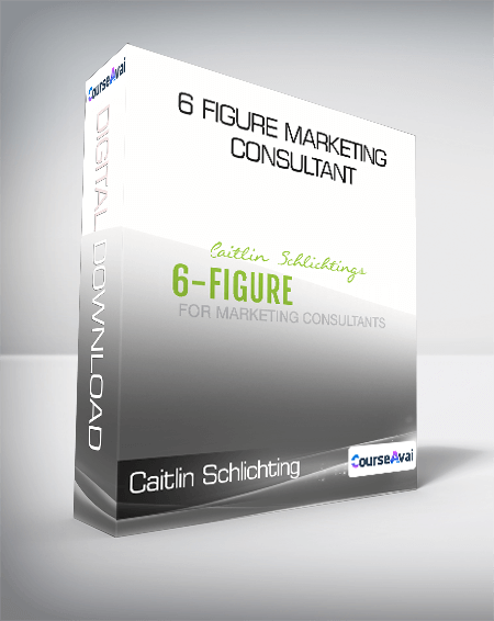 Caitlin Schlichting - 6 Figure Marketing Consultant