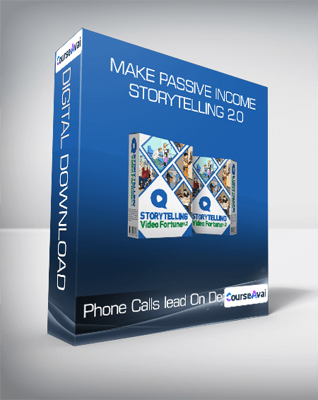 Phone Calls lead On Demand - Make Passive Income - Storytelling 2.0