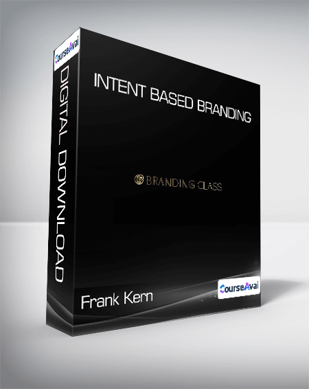 Frank Kern - Intent Based Branding