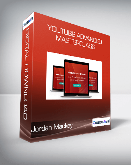 Jordan Mackey - Youtube Advanced Masterclass