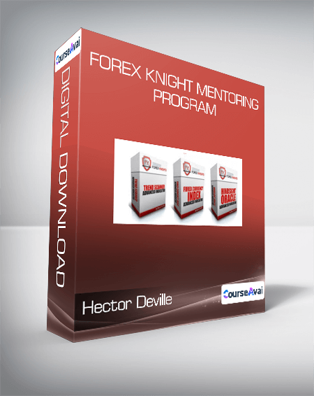 Hector Deville - Forex Knight Mentoring Program