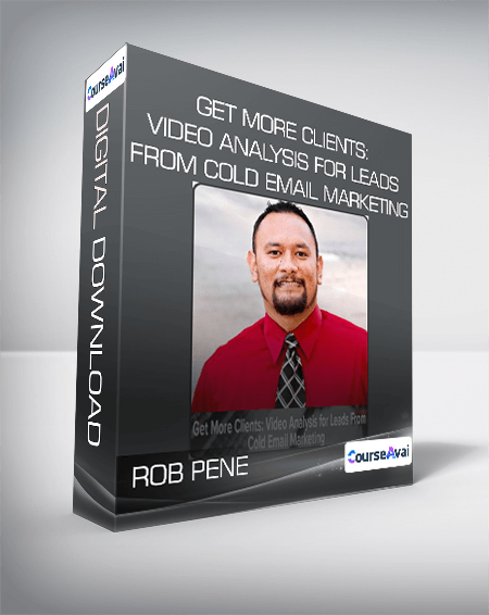 Rob Pene - Get More Clients: Video Analysis for Leads From Cold Email Marketing