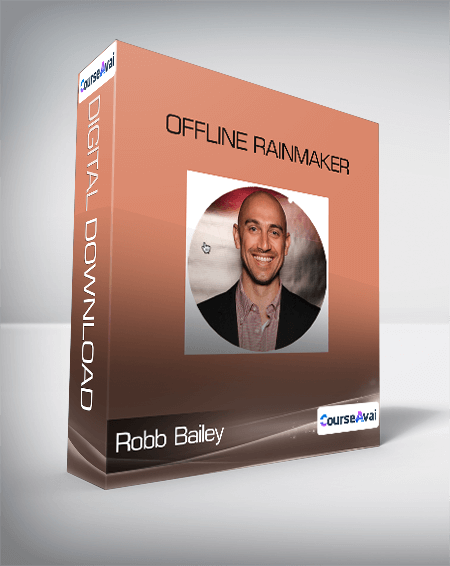 Robb Bailey - Offline Rainmaker