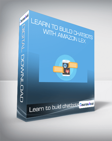 Learn to build chatbots with Amazon Lex