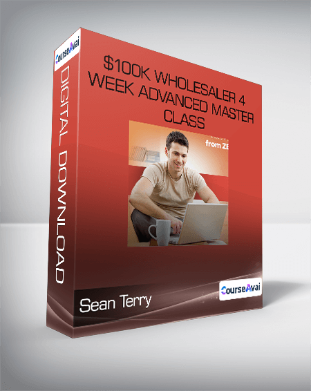 Sean Terry - $100K Wholesaler 4 Week Advanced Master Class